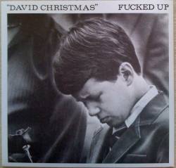 Fucked Up : David Christmas